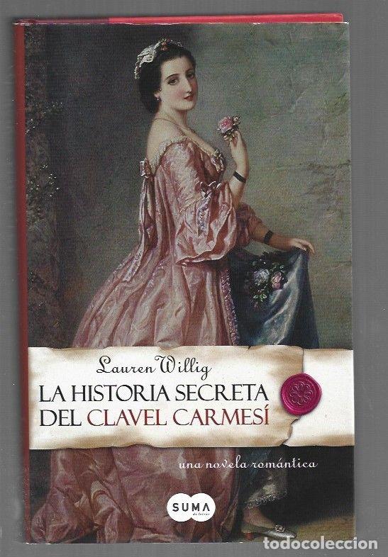 Libros: HISTORIA SECRETA DEL CLAVEL CARMESI - LA - WILLIG, LAUREN
