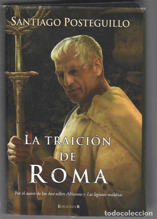 Libros: TRAICION DE ROMA - LA - POSTEGUILLO, SANTIAGO