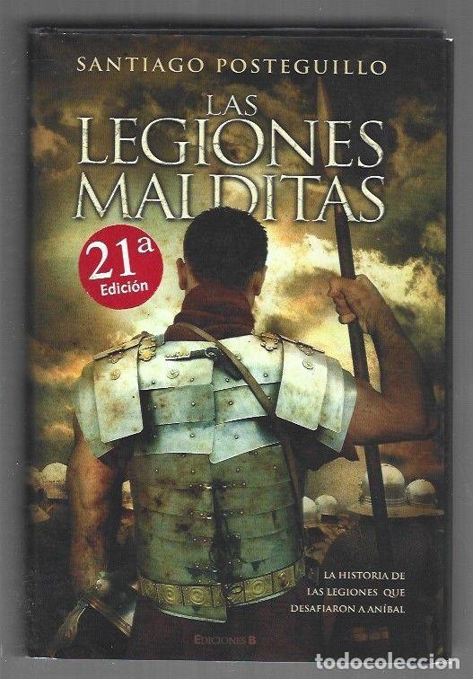 Libros: LEGIONES MALDITAS - LAS - POSTEGUILLO, SANTIAGO