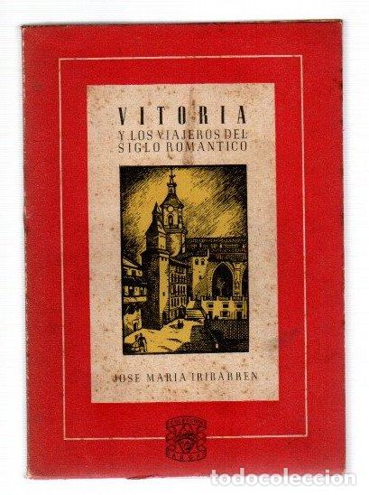 Libros: Vitoria y los viajeros del siglo Rom&aacute;ntico - Iribarren, Jos&eacute; Mar&iacute;a