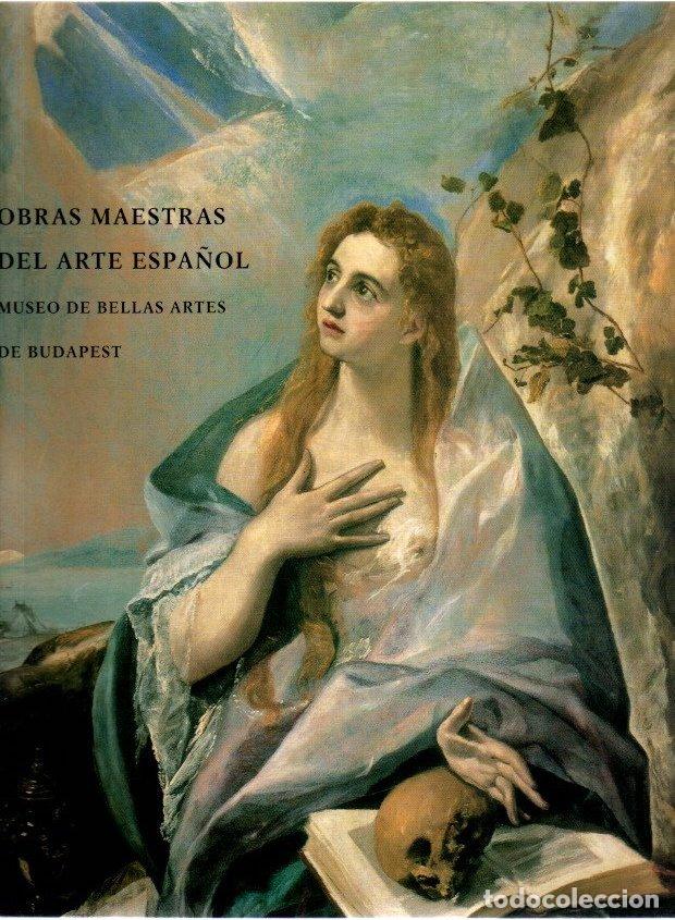 Libros: Obras maestras del arte espa&ntilde;ol en el Museo de Bellas Artes de Budapest - NO CONSTA AUTOR