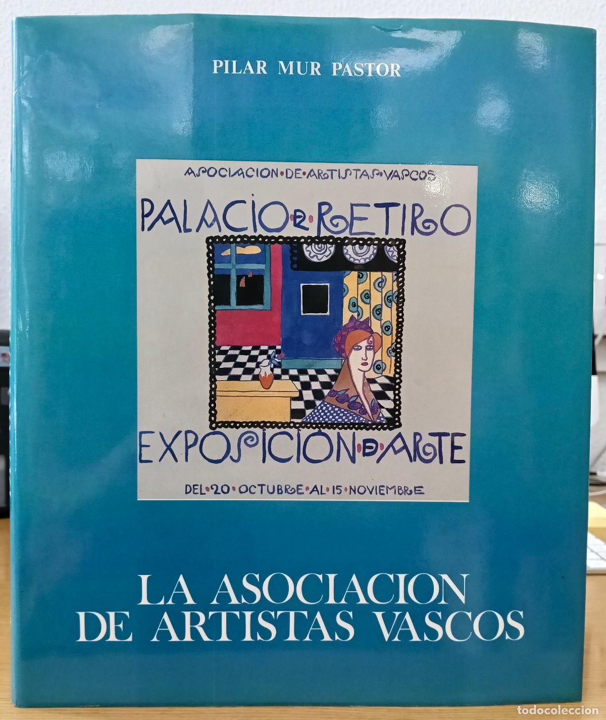 Livres: La asociaci&oacute;n de artistas vascos - Mur Pastor, Pilar