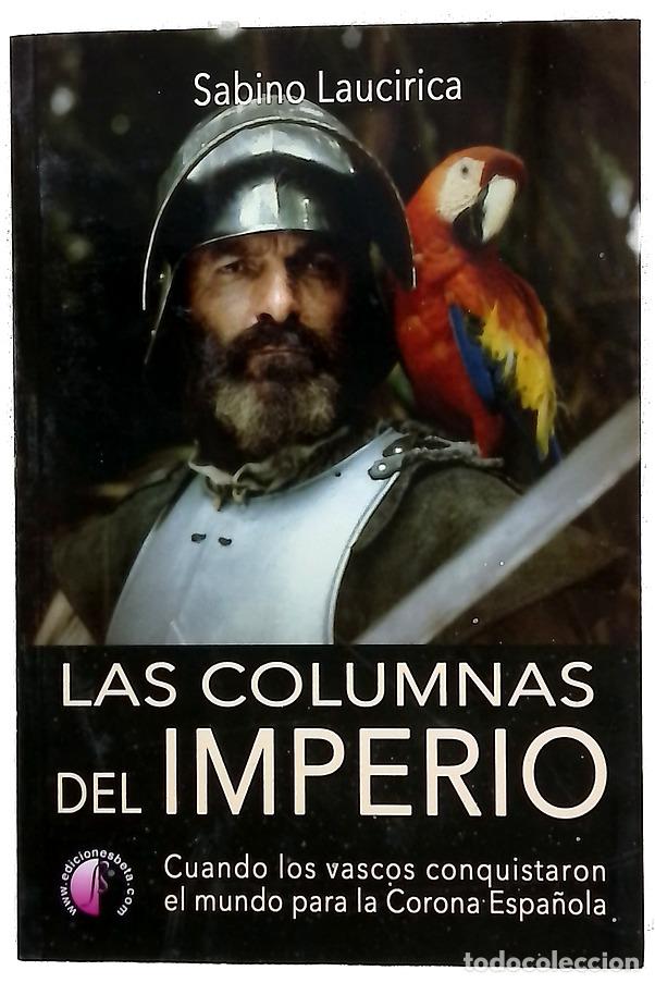 B&uuml;cher: Las columnas del imperio : cuando los vascos conquistaron el mundo para la Corona espa&ntilde;ola