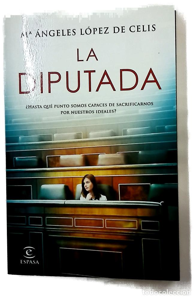 B&uuml;cher: La diputada - L&oacute;pez de Celis, Mar&iacute;a &Aacute;ngeles