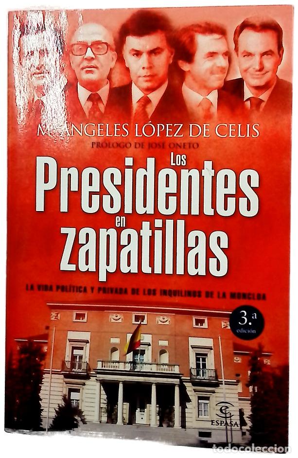 B&uuml;cher: Los presidentes en zapatillas la vida pol&iacute;tica y privada de los inquilinos de la Moncloa