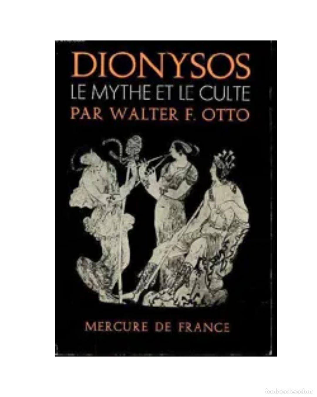 Libros: Dionysos, le mythe et le culte. - W. F. OttoW. F. Otto