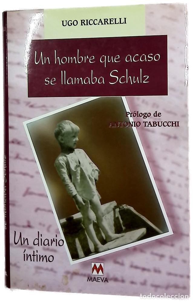 Livres: Un hombre que acaso se llamaba Shulz