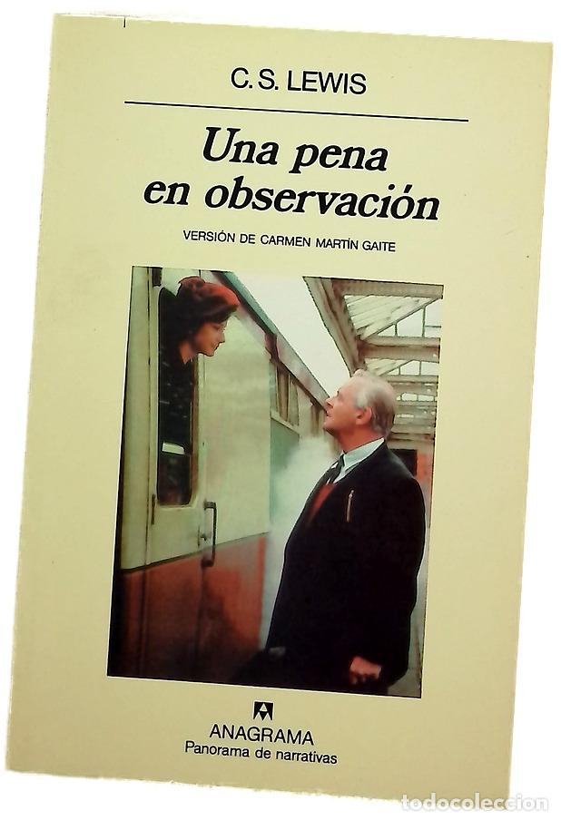 Livres: Una pena en observaci&oacute;n - Lewis, C. S; Mart&iacute;n Gaite, Carmen