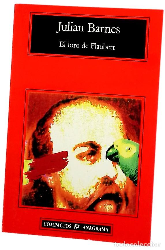 Livres: El loro de Flaubert - Barnes, Julian; Mauri, Antonio