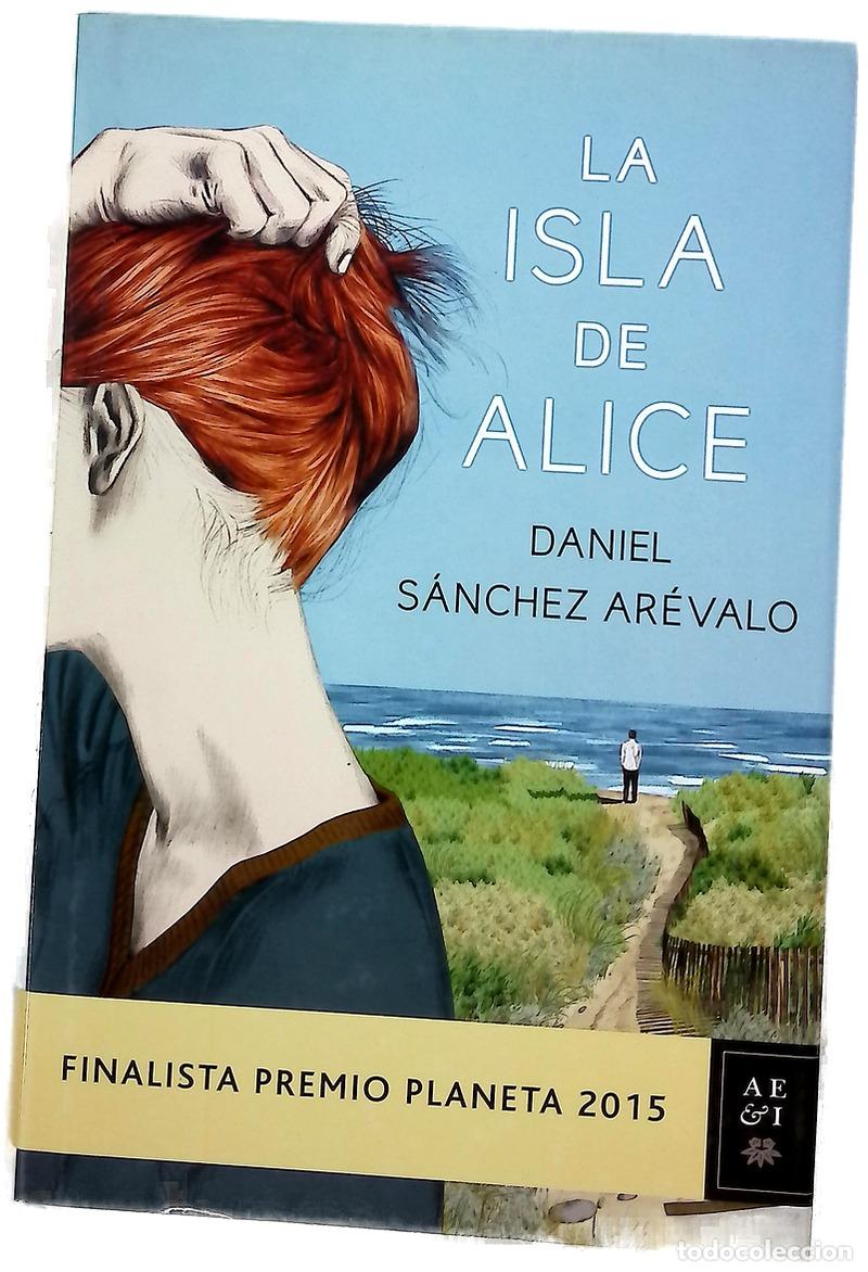 Livres: La isla de Alice - S&aacute;nchez Ar&eacute;valo, Daniel