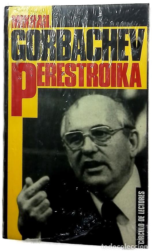 Livres: Perestroika &rdquo;mi mensaje a Rusia y al mundo entero&rdquo;