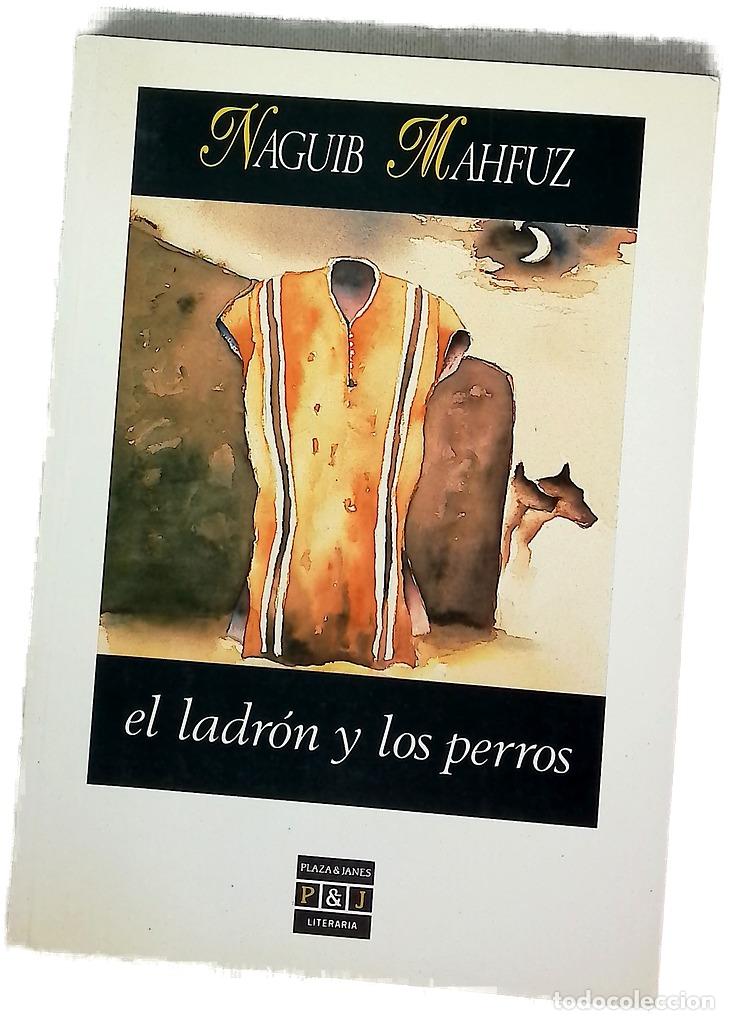 Libri di seconda mano: El ladr&oacute;n y los perros - Mahfuz, Naguib