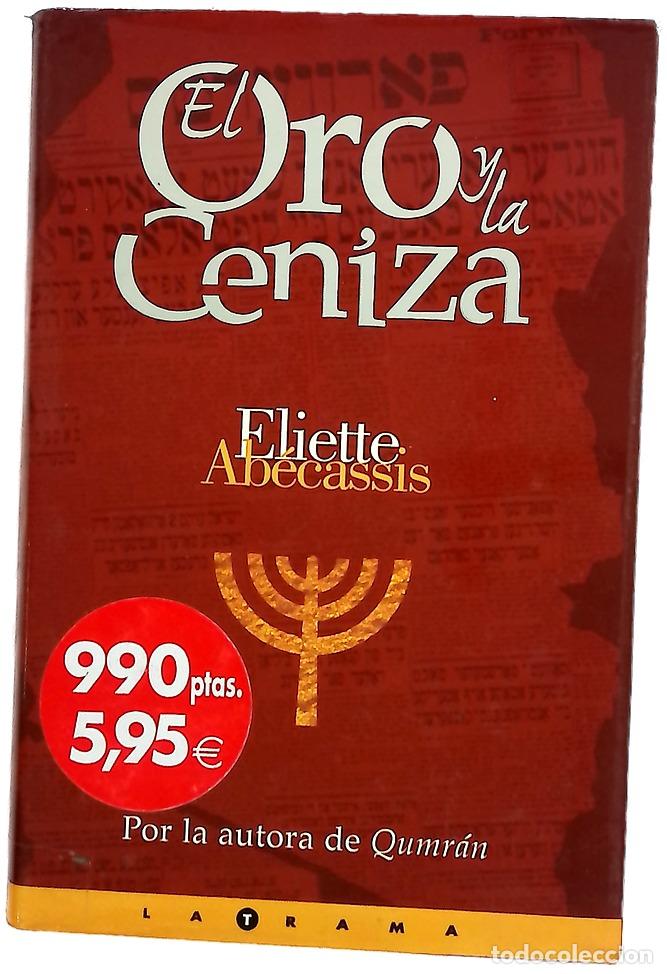 Libri di seconda mano: El oro y la ceniza - Ab&eacute;cassis, &Eacute;liette