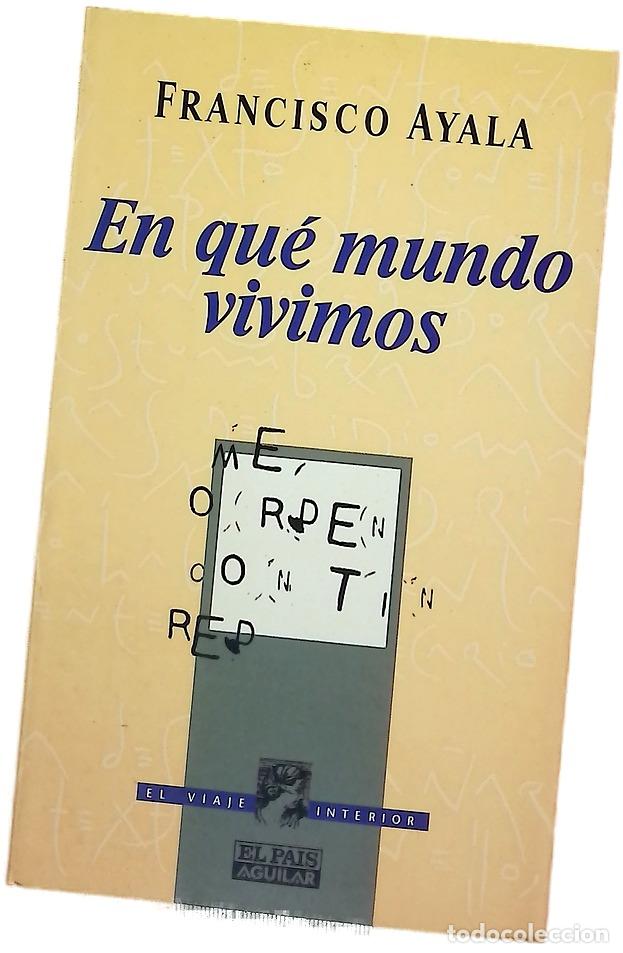 Livres: En qu&eacute; mundo vivimos - Ayala, Francisco