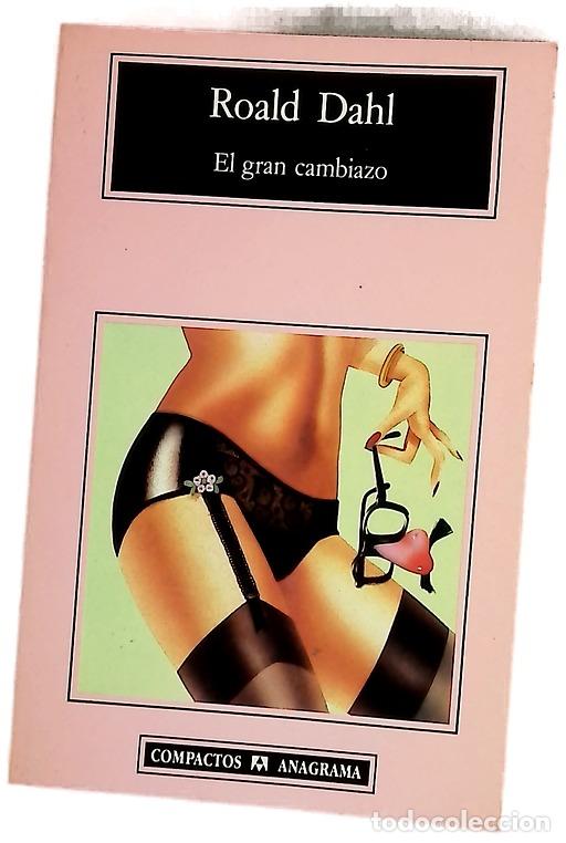 Livres: El gran cambiazo - Dahl, Roald; Beltr&aacute;n, Jordi