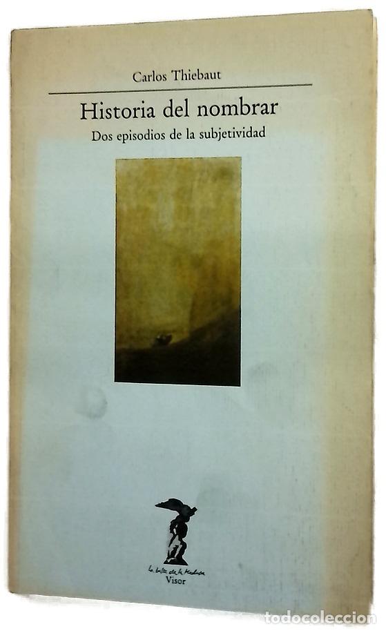 Livres: Historia del nombrar dos episodios de la subjetividad moderna
