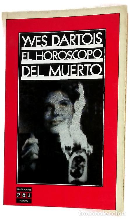 Libros: El hor&oacute;scopo del muerto - Dartois, Yves; Sordo, Enrique