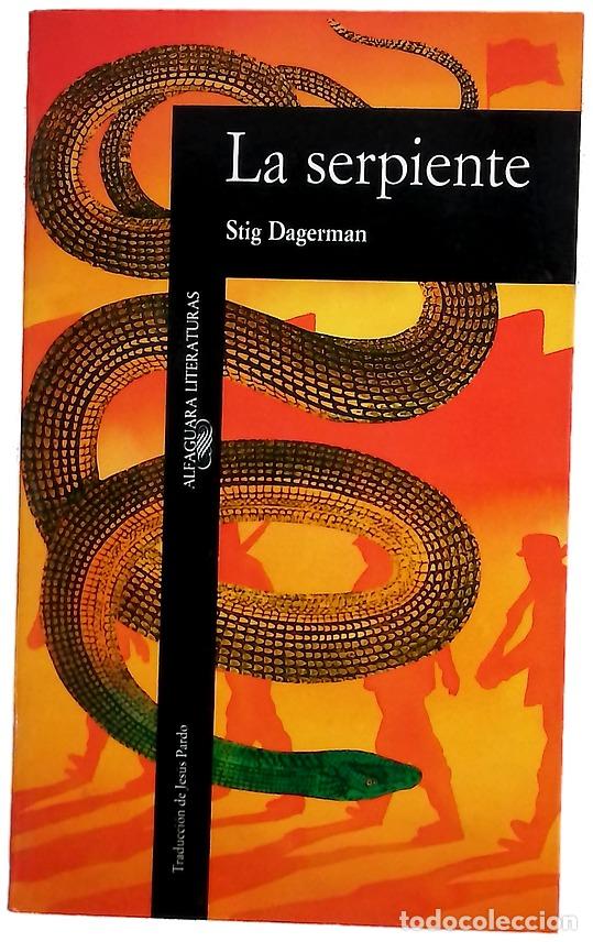 Libros: La serpiente - Dagerman, Stig; Pardo, Jes&uacute;s