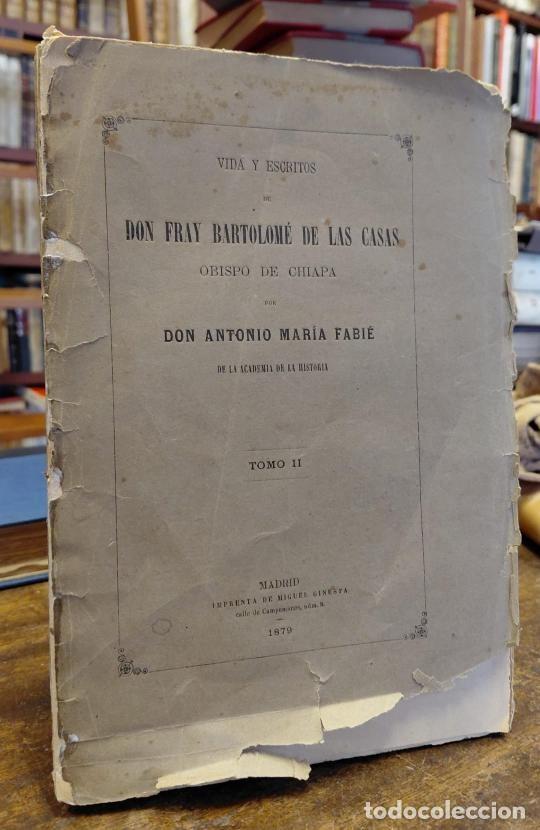 Livros em segunda m&atilde;o: VIDA Y ESCRITOS DE FRAY BARTOLOME DE LAS CASAS, OBISPO DE CHIAPAS. tomo II ( de 2) - FABI&Eacute;, Don Ant