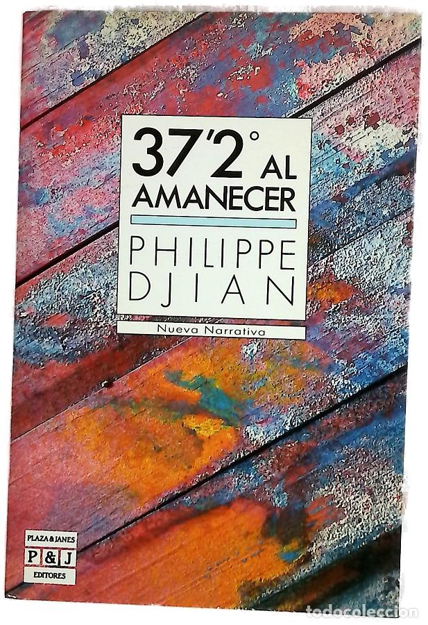 Libros: 37'2&ordm; al amanecer - Djian, Philippe