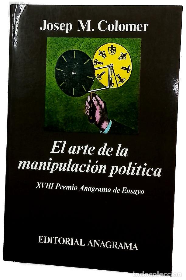 Libros: El arte de la manipulaci&oacute;n pol&iacute;tica votaciones y teor&iacute;a de juegos en la pol&iacute;tica espa&ntilde;ola
