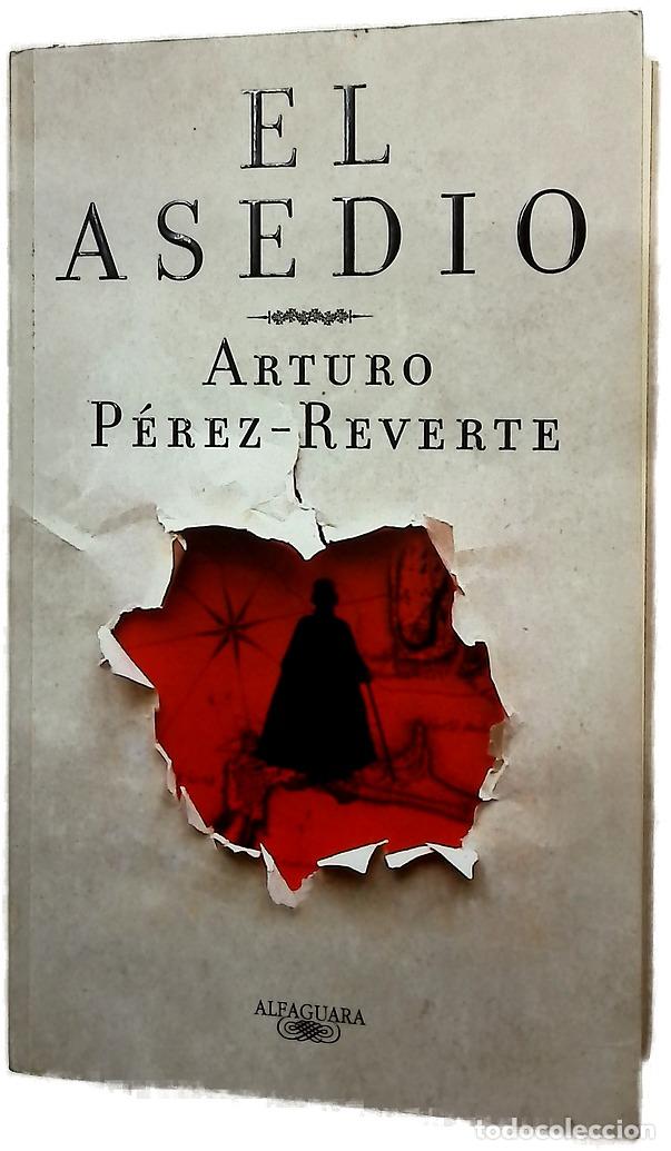 Libros: El asedio - P&eacute;rez-Reverte, Arturo - Foto 1