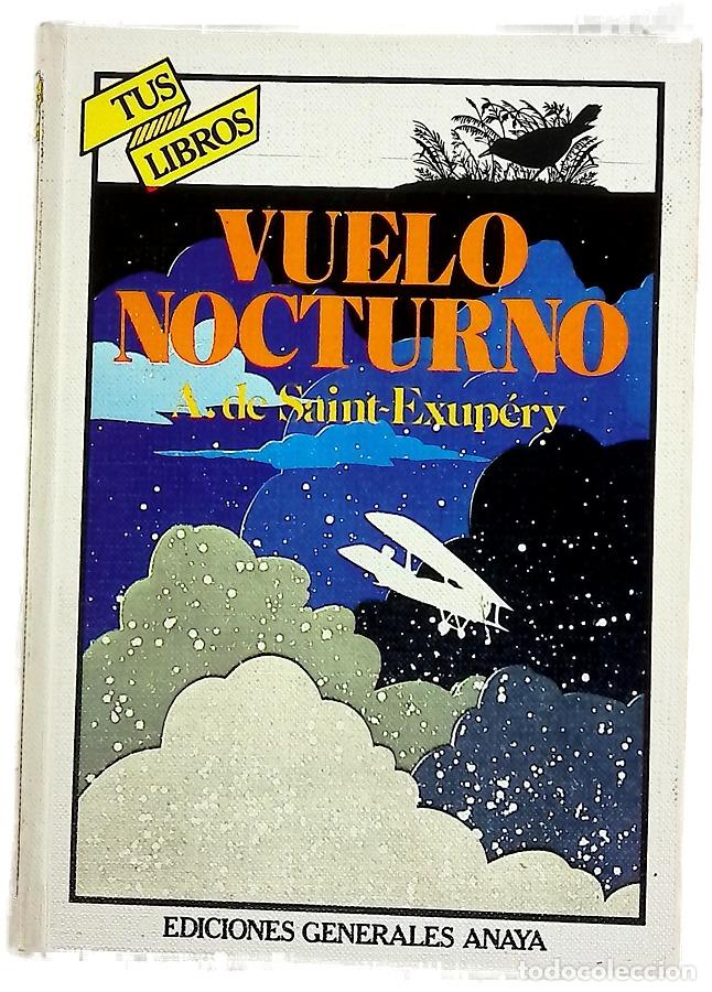 Libros: Vuelo nocturno - Saint-Exup&eacute;ry, Antoine de; Benavent, Juan de; Pascual, Emilio; Guti&eacute;rrez Mas, Julio