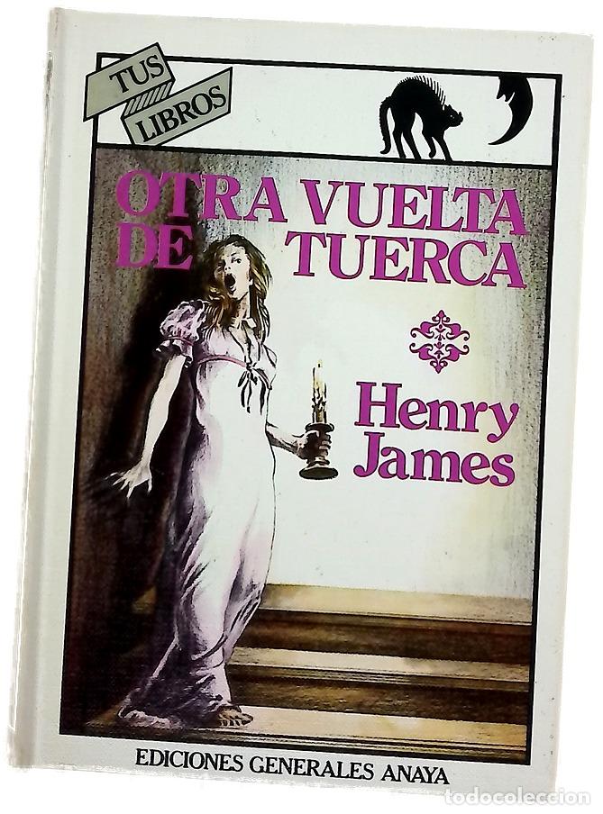 Libros: Otra vuelta de tuerca - James, Henry; Buckley, Ram&oacute;n; Gonz&aacute;lez, &Aacute;ngel Luis