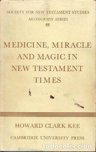 Libros: Medicine, Miracle and Magic in New Testament Times - Kee, Howard Clark