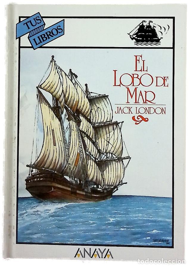 Libros: El lobo de mar - London, Jack; Merino, Juan Fernando; Garc&iacute;a Mor&aacute;n, Jos&eacute; Luis