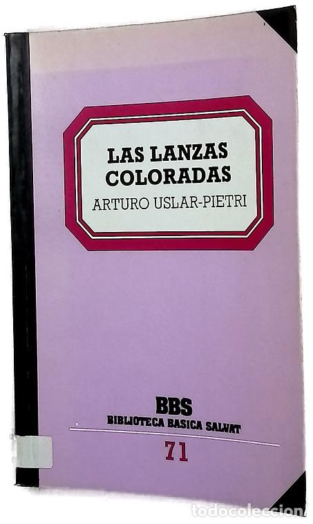 Libros: Las lanzas coloradas - Uslar Pietri, Arturo; Asturias, Miguel &Aacute;ngel
