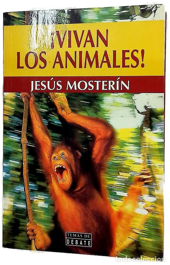 Libros: &iexcl;Vivan los animales! - Moster&iacute;n, Jes&uacute;s