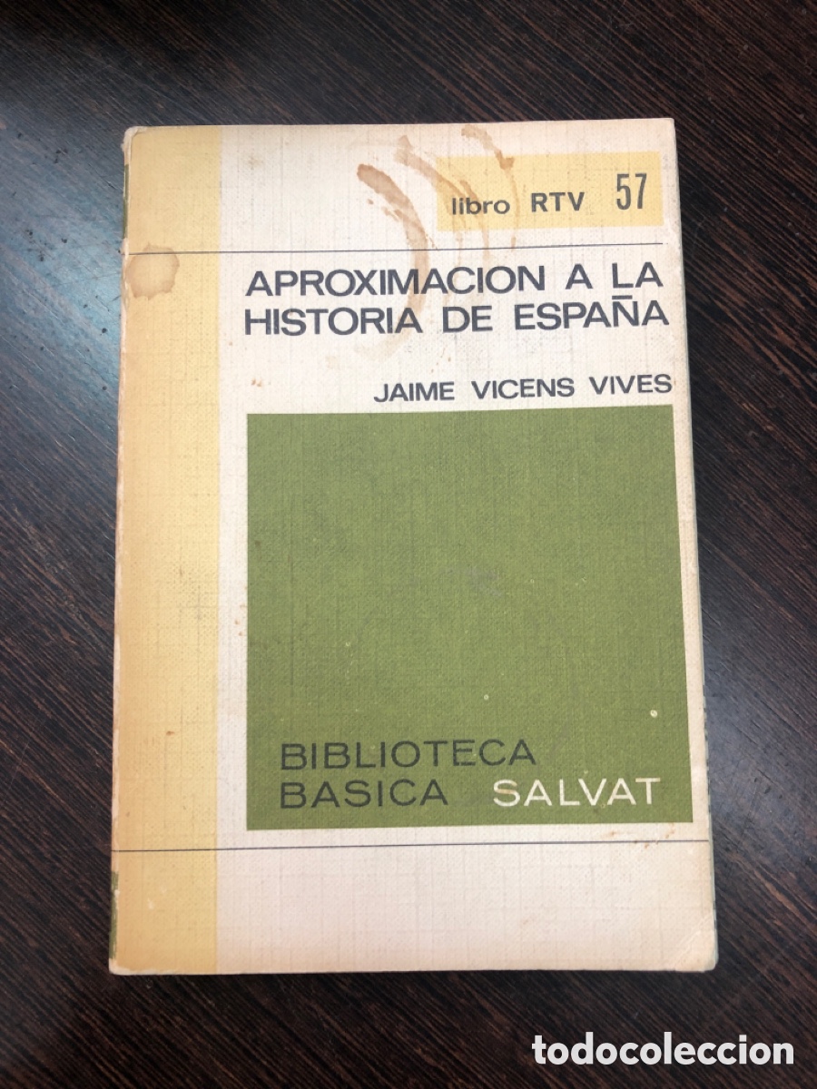 Livros em segunda m&atilde;o: APROXIMACION A LA HISTORIA DE ESPA&Ntilde;A JAIME VICENS VIVES LIBRO RTV 57 BIBLIOTECA BASICA SALVAT