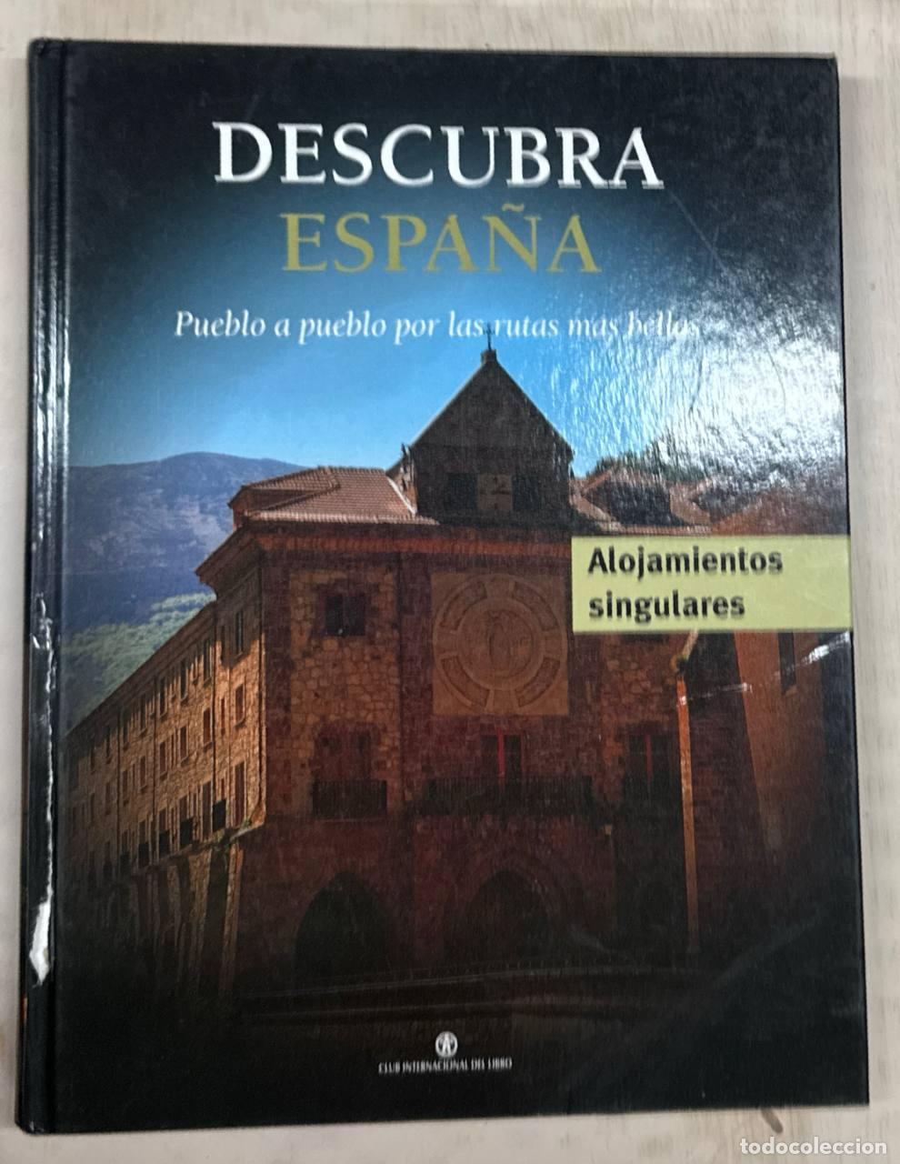 Libros: Descubra Espa&ntilde;a pueblo a pueblo por las rutas m&aacute;s bellas: Alojamientos singulares.