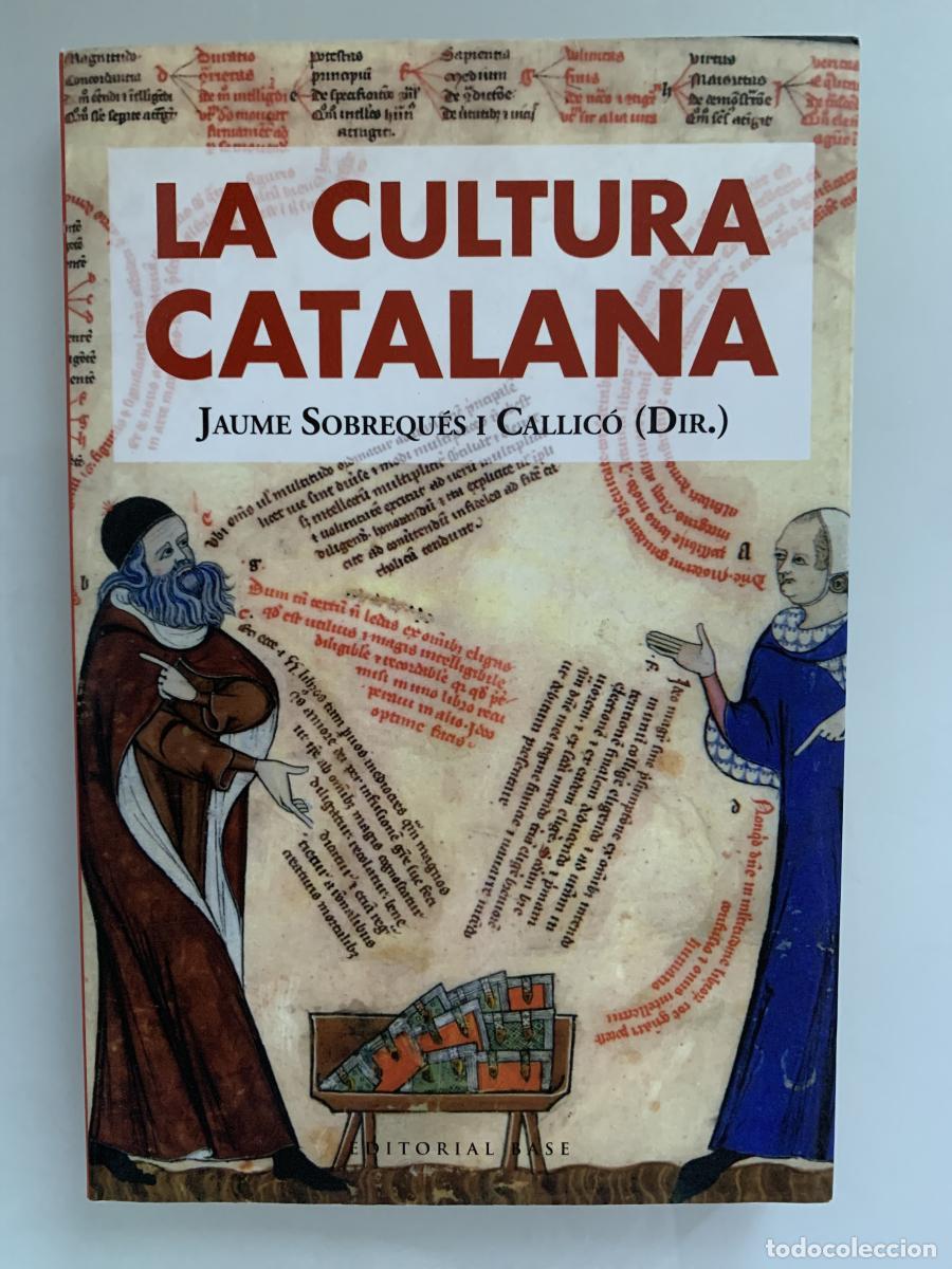 Livres: LA CULTURA CATALANA - Jaume Sobrequ&eacute;s I Callic&oacute; (Dir.)