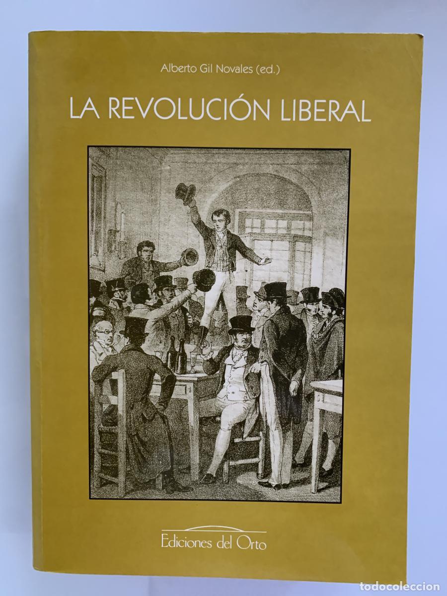 Libros: LA REVOLUCI&Oacute;N LIBERAL - Alberto Gil Novales (Ed.)