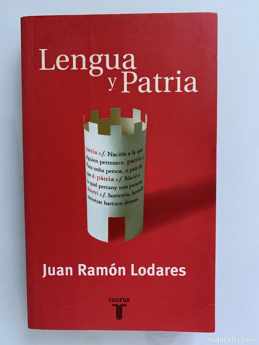 Libros: LENGUA Y PATRIA - Juan Ram&oacute;n Lodares