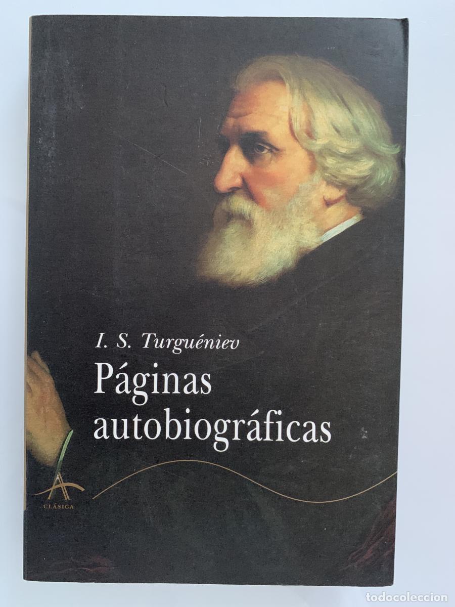 Libros: P&Aacute;GINAS AUTOBIOGR&Aacute;FICAS - I. S. Turgu&eacute;niev