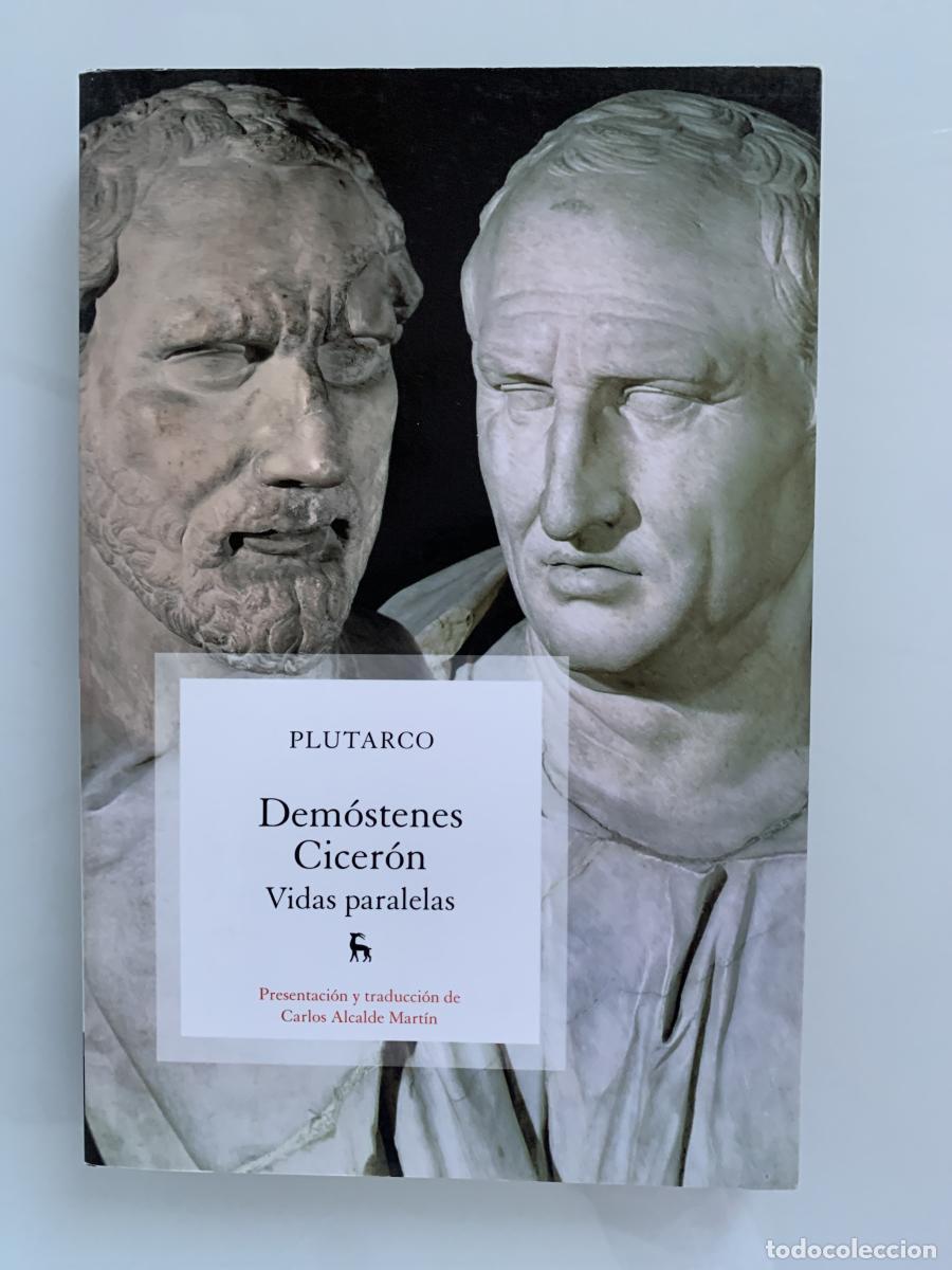 Libros: DEM&Oacute;STENES-CICER&Oacute;N. VIDAS PARALELAS - Plutarco