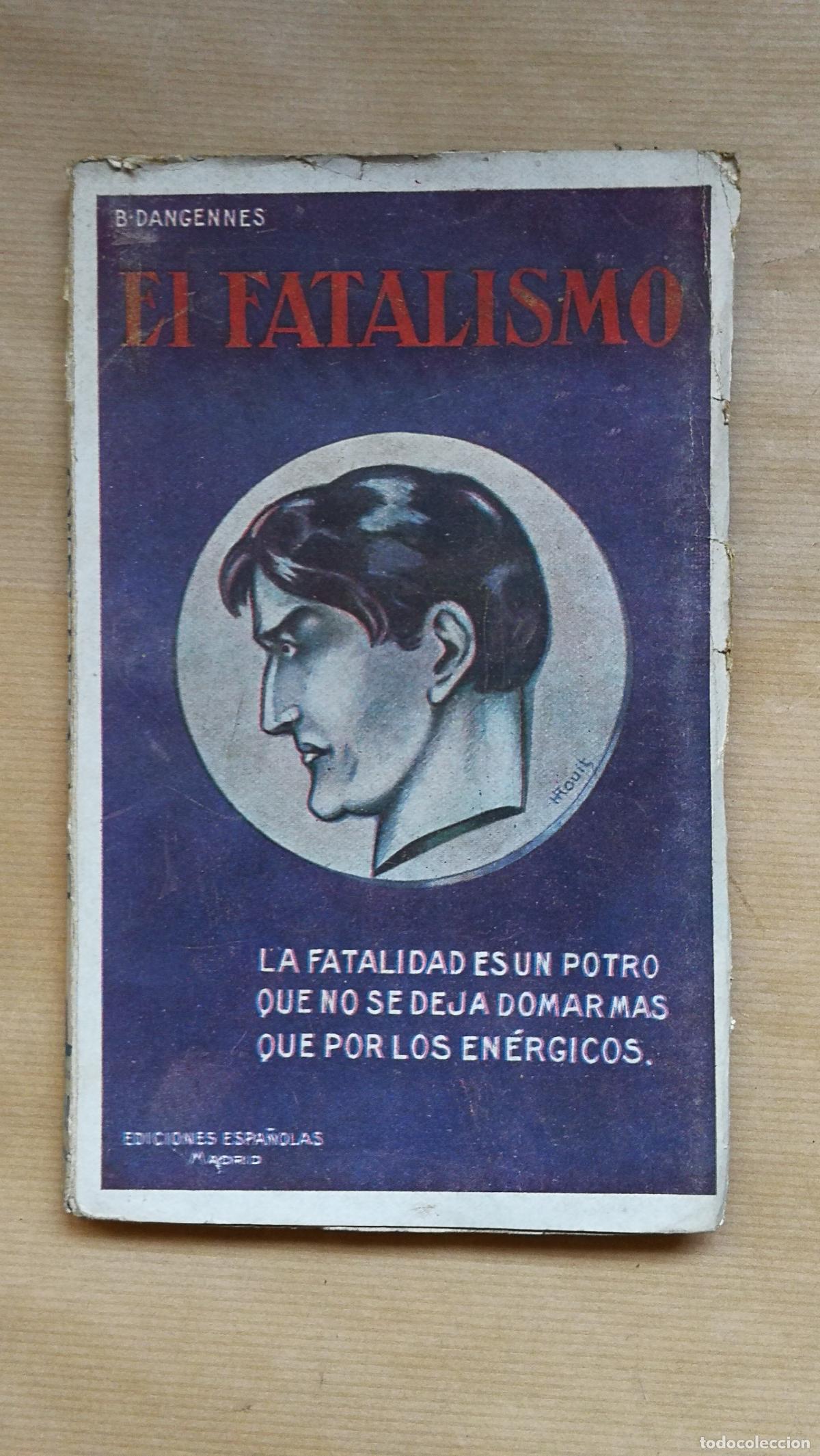 Libros: El Fatalismo. - &rdquo;Dangennes, B.&rdquo;