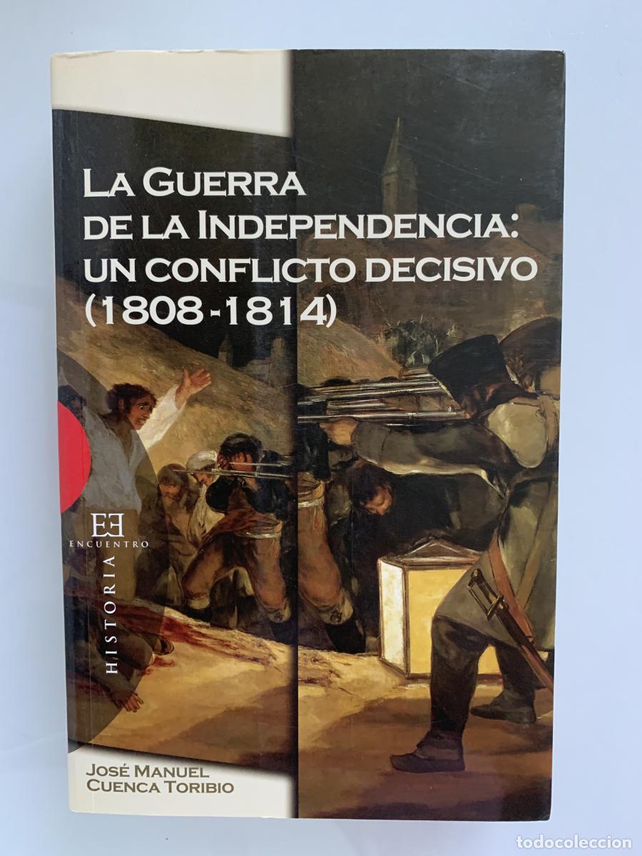 Libros: LA GUERRA DE LA INDEPENDENCIA: UN CONFLICTO DECISIVO (1808-1814) (dedicado por el autor) - Jos&eacute; Manu