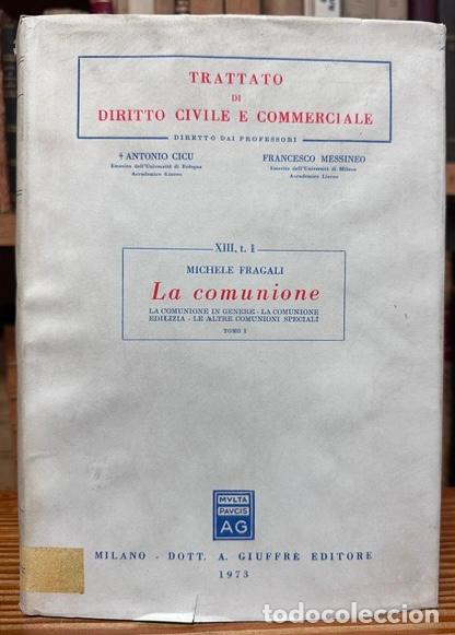 Libros: LA COMUNIONE. Tomo I. (Trattato di Diritto Civile e Commerciale. Volume XIII) - FRAGALI, Michele