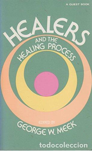 Libros: Healers and the Healing Process - Meek, George
