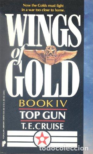 Libros: Top Gun (Wings of Gold) Book IV