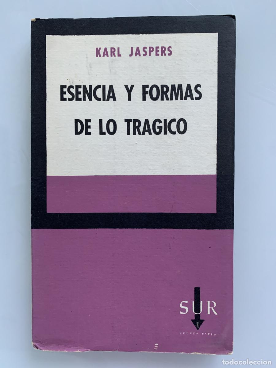 Libros: ESENCIA Y FORMAS DE LO TR&Aacute;GICO - Karl Jaspers