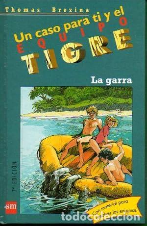 Libros: UN CASO PARA TI Y EL EQUIPO TIGRE. LA GARRA