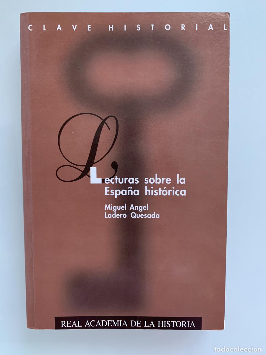 Libros: LECTURAS SOBRE LA ESPA&Ntilde;A HIST&Oacute;RICA - Miguel &Aacute;ngel Ladero Quesada