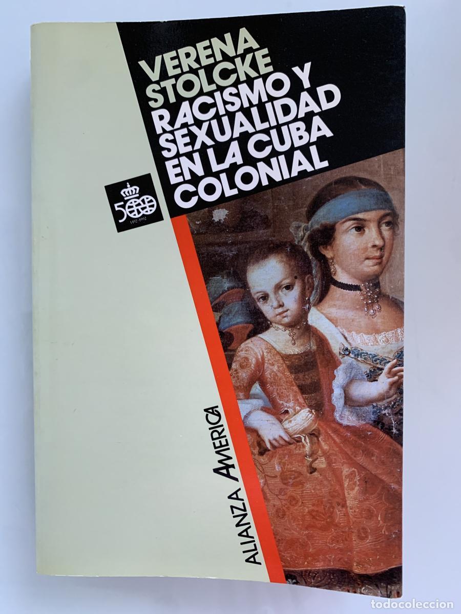 Libros: RACISMO Y SEXUALIDAD EN LA CUBA COLONIAL - Verena Stolcke