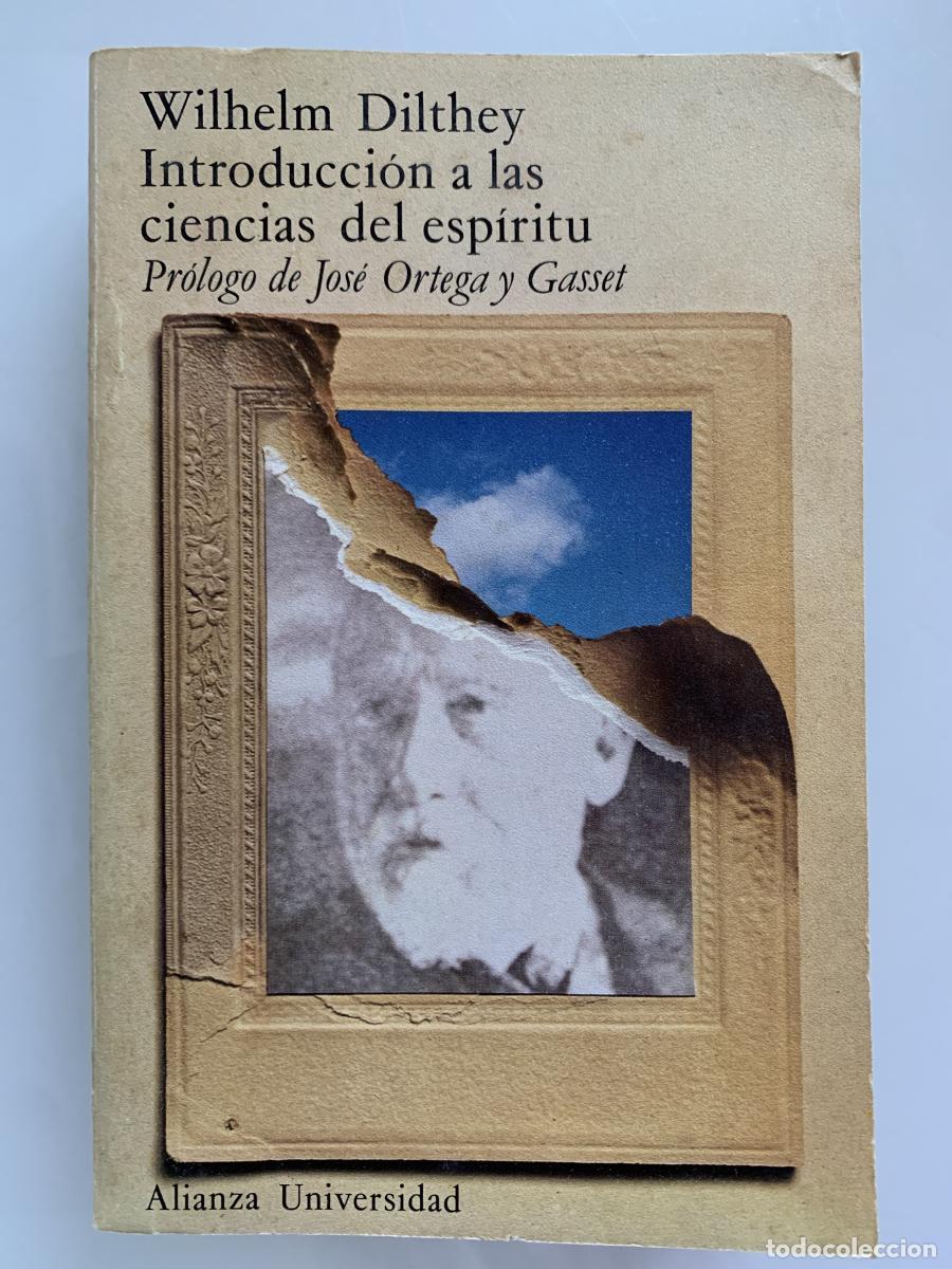 Libros: INTRODUCCI&Oacute;N A LAS CIENCIAS DEL ESP&Iacute;RITU: Ensayo de una fundamentaci&oacute;n del estudio de la sociedad y