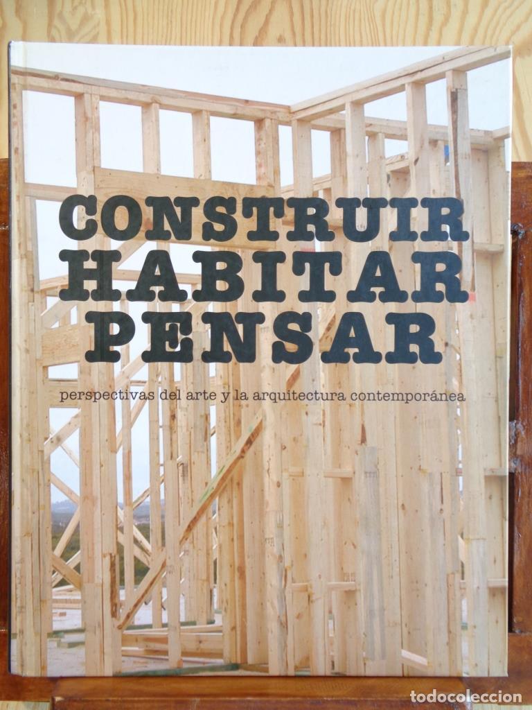 Libros: CONSTRUIR, HABITAR, PENSAR. Perspectivas del arte y la arquitectura contempor&aacute;nea (Edici&oacute;n Triling&uuml;e